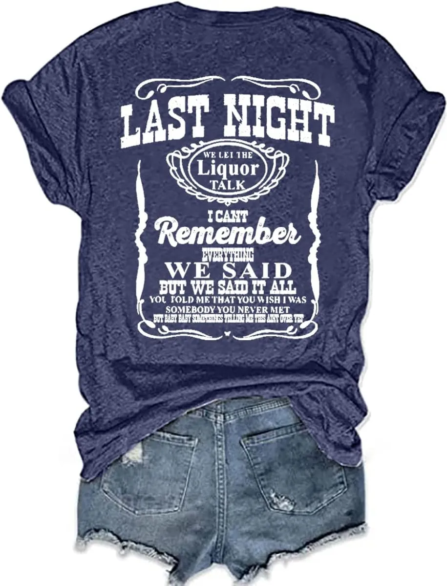 Last Night We Let The Liquor Talk Country Music Tshirt Women Letter Print V-Neck T Shirt Western Bull Skull Tee Tops