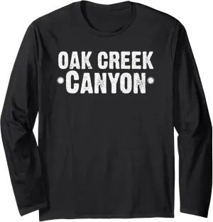 Oak Creek Canyon Cousin of Grand Canyon Sedona to Flagstaff Long Sleeve T-Shirt